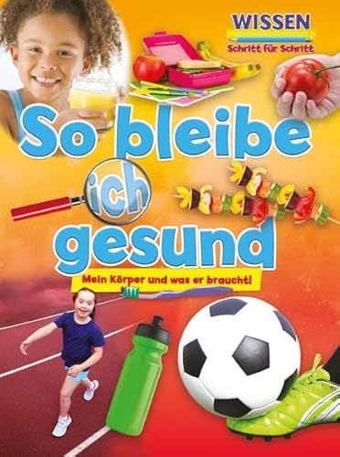 Beispielbild fr So bleibe ich gesund: Wissen - Schritt fr Schritt (CORONA Sachbcher) zum Verkauf von medimops