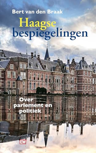 Beispielbild fr Haagse Bespiegelingen: Over parlement en politiek zum Verkauf von Revaluation Books