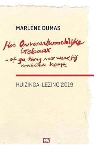 Beispielbild fr Het onverantwoordelijke gebaar-of ga terug naar waar je vandaan komt: Huizinga-lezing 2019 zum Verkauf von Revaluation Books