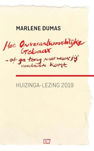 Imagen de archivo de Het onverantwoordelijke gebaar-of ga terug naar waar je vandaan komt: Huizinga-lezing 2019 a la venta por Revaluation Books