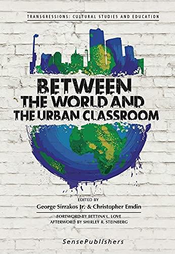 9789463510301: Between the World and the Urban Classroom (Transgressions: Cultural Studies and Education, 121)
