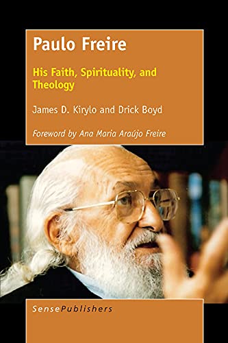 Stock image for Paulo Freire: His Faith, Spirituality, and Theology for sale by Revaluation Books