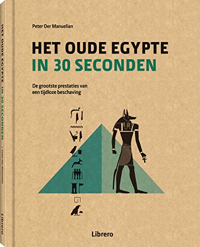 9789463590662: Het oude Egypte in 30 seconden: De grootste prestaties van een tijdloze beschaving