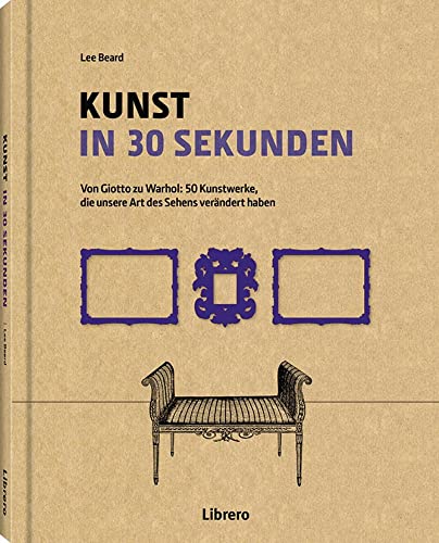 Kunst in 30 Sekunden -Language: german - Lee Beard