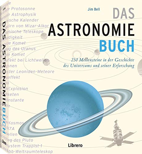 Beispielbild fr Das Astronomiebuch: 250 Meilensteine der Astronomie zum Verkauf von medimops