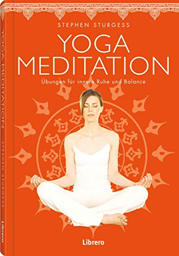 Beispielbild fr Yoga Meditation:  bungen für die Innere Ruhe und Balance zum Verkauf von THE SAINT BOOKSTORE
