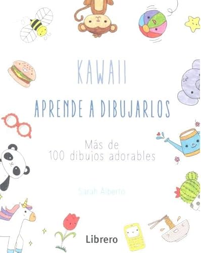 9789463591904: KAWAII APRENDE A DIBUJARLOS: MAS DE 100 DIBUJOS ADORABLES