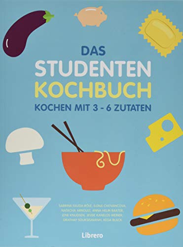 DAS STUDENTENKOCHBUCH: Kochen mit 3-6 Zutaten - ARNOULT E.A., NATACHA