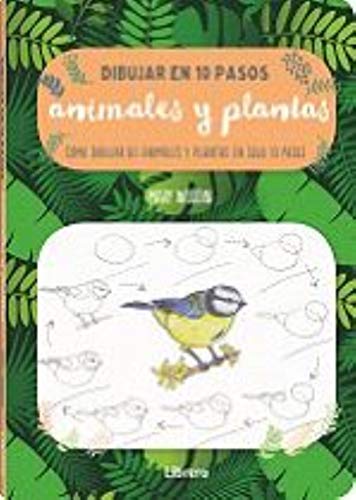 9789463593441: Dibujar en 10 pasos animales y plantas : Cmo dibujar 60 animales y plantas en solo 10 pasos: COMO DIBUJAR 60 ANIMALES Y PLANTAS EN SOLO 10 PASOS