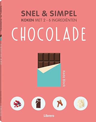 Beispielbild fr Chocolade - Snel & simpel: Snel & simpel koken met 2 6 ingredi?nten zum Verkauf von medimops