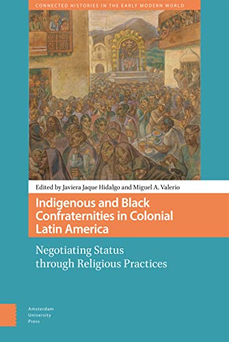 Imagen de archivo de Indigenous and Black Confraternities in Colonial Latin America a la venta por Blackwell's