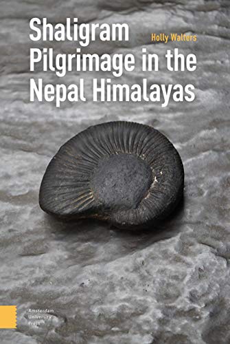 Beispielbild fr Shaligram Pilgrimage in the Nepal Himalayas zum Verkauf von Ria Christie Collections