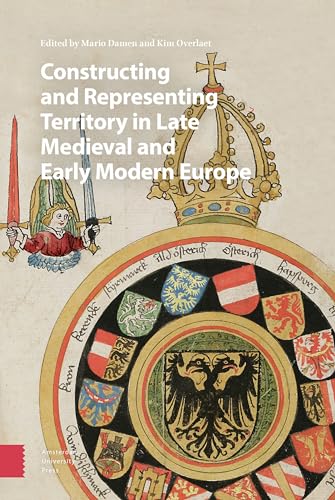 Imagen de archivo de Constructing and Representing Territory in Late Medieval and Early Modern Europe a la venta por Blackwell's