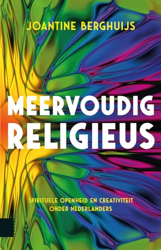 Beispielbild fr Meervoudig religieus: Spirituele openheid en creativiteit onder Nederlanders zum Verkauf von Buchpark