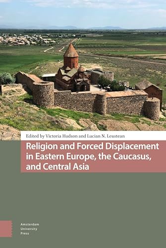 Beispielbild fr Religion and Forced Displacement in Eastern Europe, the Caucasus, and Central Asia zum Verkauf von Ria Christie Collections