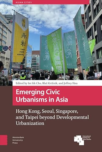 Beispielbild fr Emerging Civic Urbanisms in Asia zum Verkauf von Blackwell's