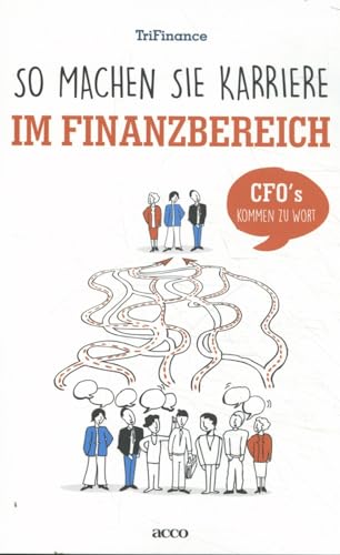 Stock image for So machen Sie Karriere im Finanzbereich: CFO's kommen zu Wort for sale by medimops