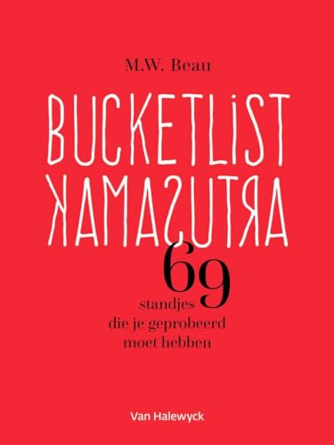 Stock image for Bucketlist Kamasutra: 69 standjes die je geprobeerd moet hebben for sale by Revaluation Books