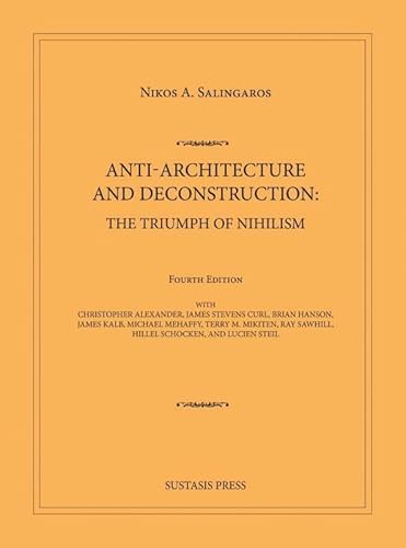 9789463860895: Anti-Architecture & Deconstruction: The Triumph of Nihilism: Fourth Edition