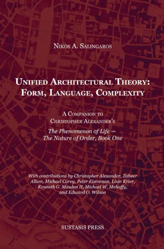 Imagen de archivo de Unified Architectural Theory: Form, Language, Complexity a la venta por GF Books, Inc.