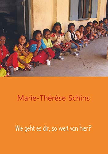 Imagen de archivo de Wie geht es dir, so weit von hier?: Wahre Geschichten ber Kinder aus der fernen Welt a la venta por medimops