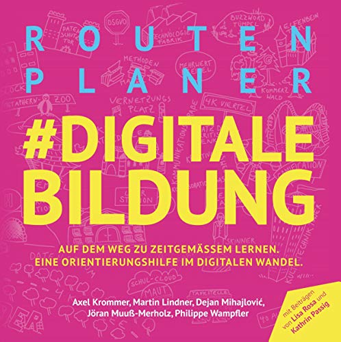 Beispielbild fr Routenplaner #digitale Bildung: Auf dem Weg zu zeitgemer Bildung. Eine Orientierungshilfe im digitalen Wandel. zum Verkauf von medimops