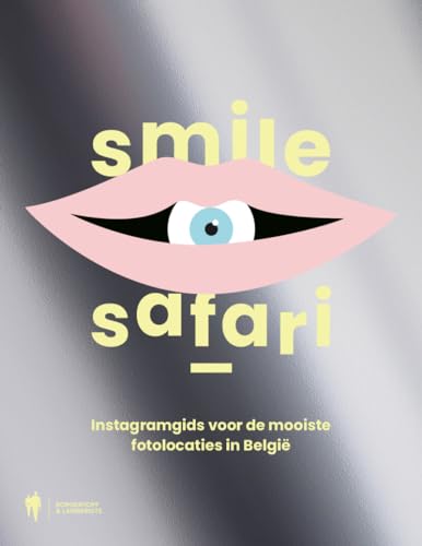 Beispielbild fr Smile Safari: Belgische lifestylegids voor Instagram-lovers zum Verkauf von medimops