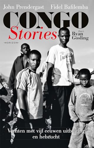 Beispielbild fr Congo Stories: Vechten met vijf eeuwen uitbuiting en hebzucht zum Verkauf von Buchpark