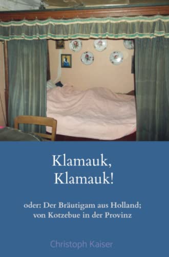 Stock image for Klamauk, Klamauk: oder: Der Brutigam aus Holland for sale by medimops
