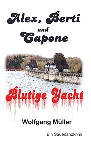 Beispielbild fr Alex, Berti und Capone: Blutige Yacht zum Verkauf von medimops