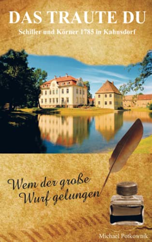 Stock image for DAS TRAUTE DU: Schiller und Krner in Kahsdorf for sale by medimops