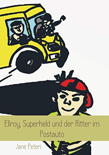 Stock image for Ellroy, Superheld und der Ritter im Postauto for sale by medimops