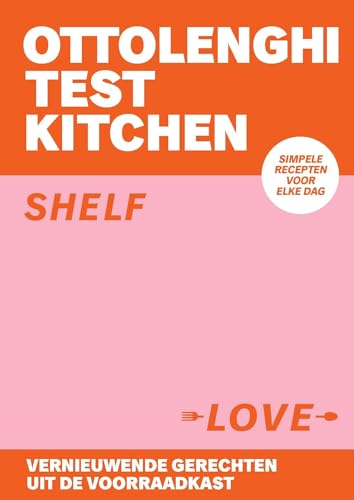 Stock image for Shelf love: vernieuwende gerechten uit de voorraadkast : simpele recepten voor elke dag (Ottolenghi test kitchen) for sale by WorldofBooks