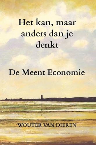 Beispielbild fr Het kan maar anders dan je denkt De Meent Economie zum Verkauf von Buchpark