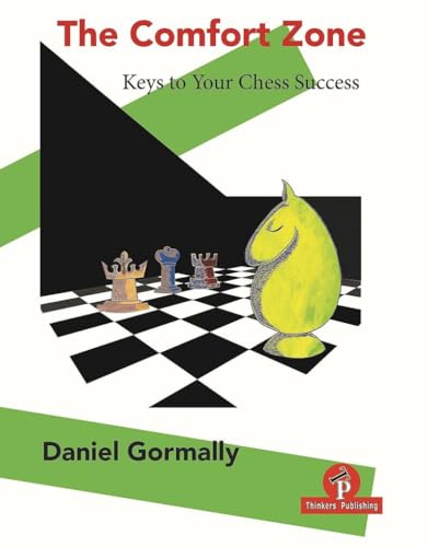 Stock image for The Comfort Zone: Keys to Your Chess Success for sale by WorldofBooks