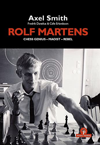 Beispielbild fr Rolf Martens - Chess Genius - Maoist - Rebel zum Verkauf von Blackwell's