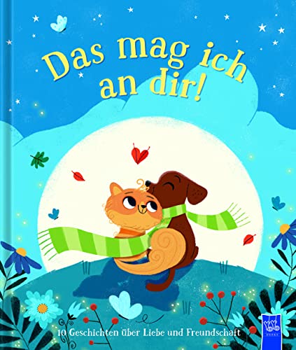 Stock image for Das mag ich an dir!: 10 Geschichten ber Liebe und Freundschaft for sale by Revaluation Books