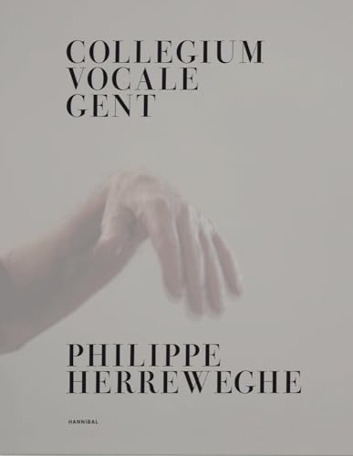 Imagen de archivo de Philippe Herreweghe - Collegium Vocale Gent a la venta por Blackwell's