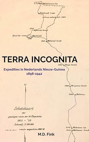 Beispielbild fr Terra Incognita: Expedities in Nederlands Nieuw-Guinea 1898-1942 zum Verkauf von Buchpark