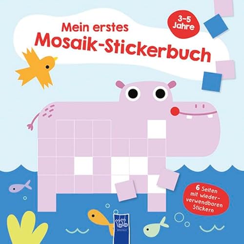 Imagen de archivo de Mein erstes Mosaik-Stickerbuch 3-5 Jahre (Cover Nilpferd) a la venta por GreatBookPrices