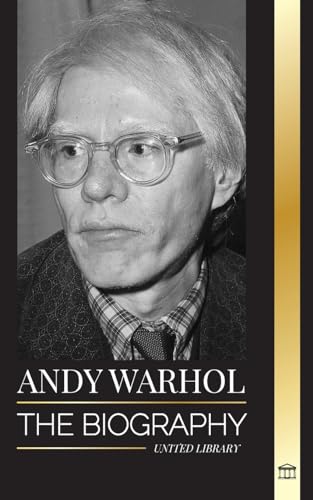 Beispielbild fr Andy Warhol: The biography of the leader of the pop art movement, his philosophy, diaries, and cats zum Verkauf von Books Puddle
