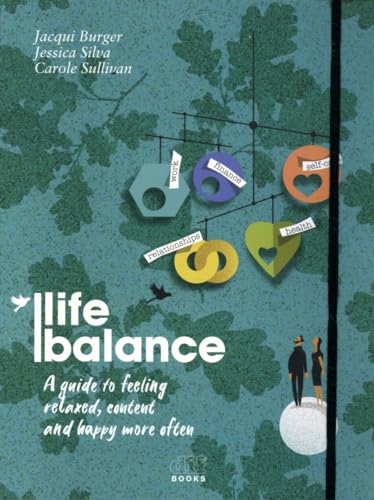 Beispielbild fr Life Balance: A guide to feeling relaxed, content and happy more often zum Verkauf von WorldofBooks