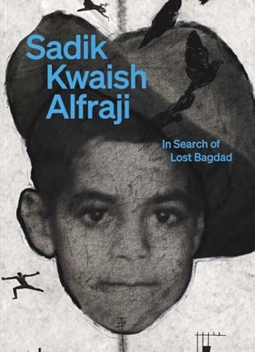 Stock image for Sadik Kwaish Alfraji - In Search Of Lost Baghdad for sale by Art Data