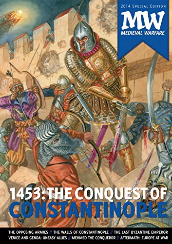 Stock image for 1453 The Conquest of Constantinople: Medieval Warfare Special Edition 2014 for sale by Montana Book Company