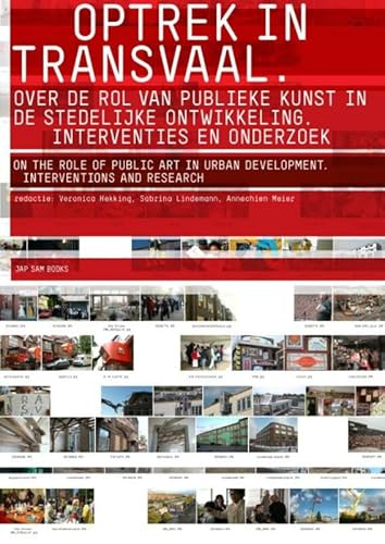 OpTrek in Transvaal. On the Role of Public Art in Urban Development. Interventions and Research (English and Dutch Edition) (9789490322069) by Veronica Hekking; Sabrina Lindemann; Annechien Meier