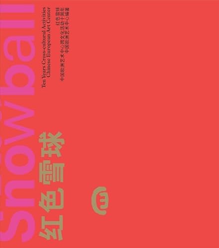 Beispielbild fr The Red Snowball. Ten Years Cross-Cultural Activities Chinese European Art Center zum Verkauf von Libereso