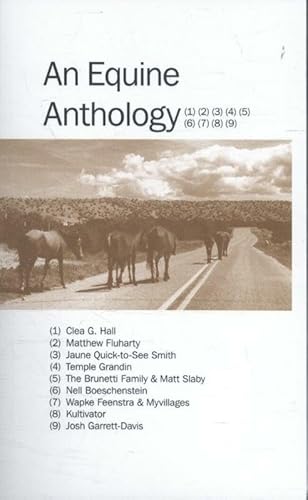 Stock image for An Equine Anthology / Central Pivot Series Volume 2 [Paperback] Nell Boeschenstein; Josh Garrett-Davis; Richard Saxton and Kirsten Stoltz for sale by Turtlerun Mercantile