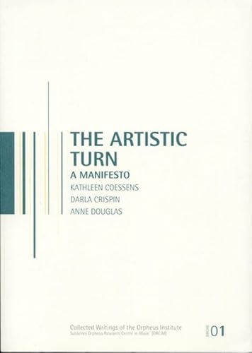 9789490389000: The artistic turn: a manifesto (Orpheus Research Centre in Music, 4)