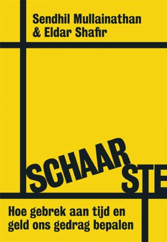 Stock image for Schaarste : hoe gebrek aan tijd en geld ons gedrag bepalen for sale by Buchpark