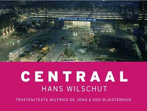 Stock image for Centraal [fotoboek over NS-station Rotterdam Centraal] for sale by Louis Tinner Bookshop